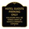 Signmission Hotel Guests Parking Violators Towed Away Vehicle Owners Expense Alum, 18" L, 18" H, BG-1818-23903 A-DES-BG-1818-23903 - alternate 1
